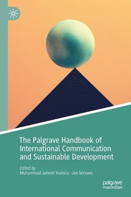 bokomslag The Palgrave Handbook of International Communication and Sustainable Development