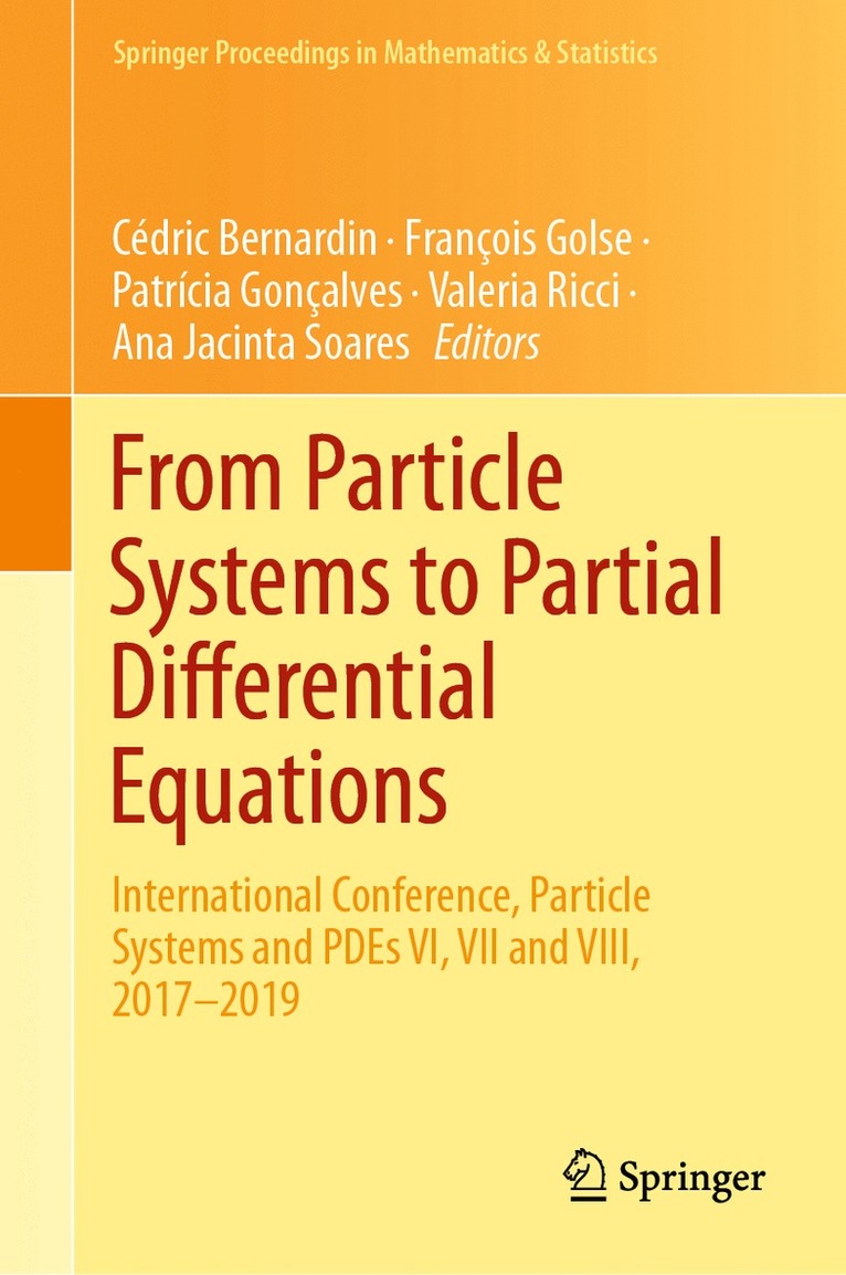 Cédric Bernardin, François Golse, Patrícia Gonçalves, Valeria Ricci, Ana Jacinta Soares, Cedric Bernardin, Francois Golse, Patricia Goncalves - From Particle Systems to Partial Differential Equations, Inbunden