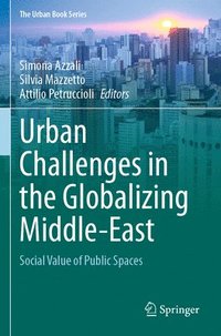 bokomslag Urban Challenges in the Globalizing Middle-East