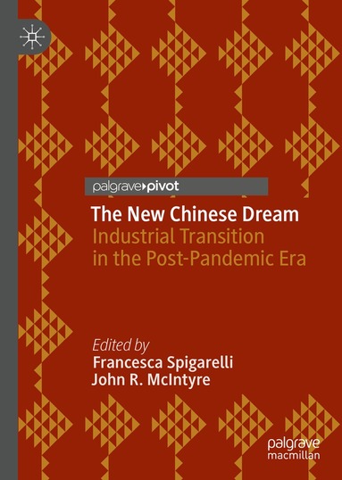 Francesca Spigarelli, John R. McIntyre - New Chinese Dream, Inbunden