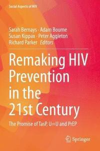 bokomslag Remaking HIV Prevention in the 21st Century