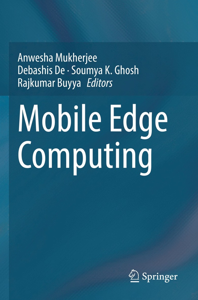 Anwesha Mukherjee, Debashis De, Soumya K. Ghosh, Rajkumar Buyya, Debashis de - Mobile Edge Computing, Häftad