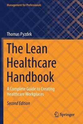 Thomas Pyzdek - Lean Healthcare Handbook, Häftad