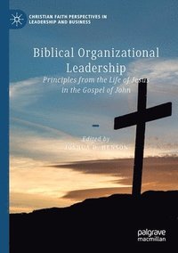 bokomslag Biblical Organizational Leadership