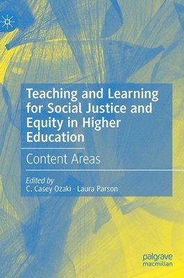 Teaching and Learning for Social Justice and Equity in Higher Education 1