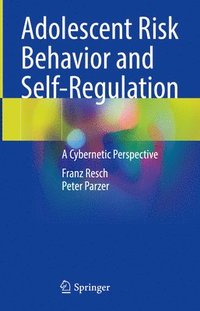 bokomslag Adolescent Risk Behavior and Self-Regulation