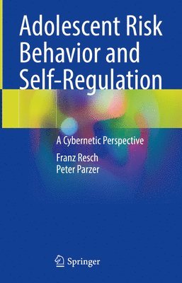 bokomslag Adolescent Risk Behavior and Self-Regulation