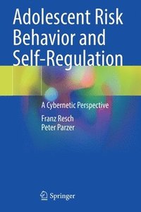 bokomslag Adolescent Risk Behavior and Self-Regulation