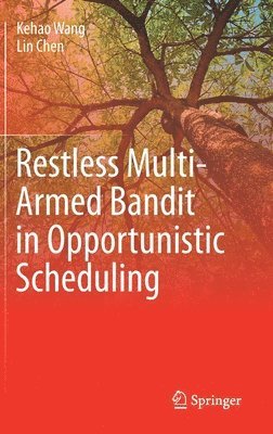 bokomslag Restless Multi-Armed Bandit in Opportunistic Scheduling