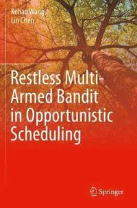 bokomslag Restless Multi-Armed Bandit in Opportunistic Scheduling