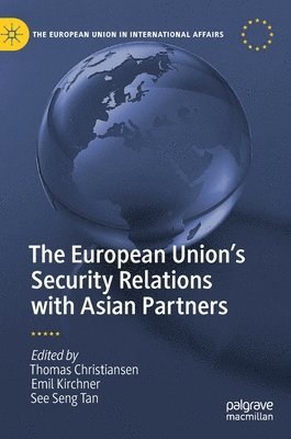 The European Unions Security Relations with Asian Partners 1