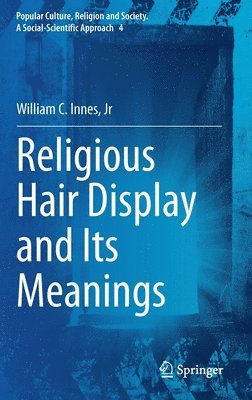 bokomslag Religious Hair Display and Its Meanings