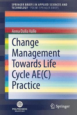 Change Management Towards Life Cycle AE(C) Practice 1