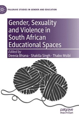 bokomslag Gender, Sexuality and Violence in South African Educational Spaces