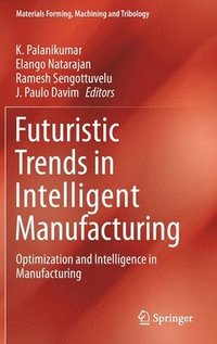 bokomslag Futuristic Trends in Intelligent Manufacturing