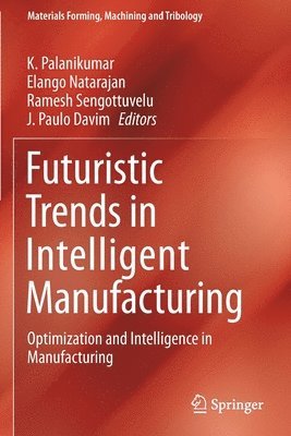 Futuristic Trends in Intelligent Manufacturing 1