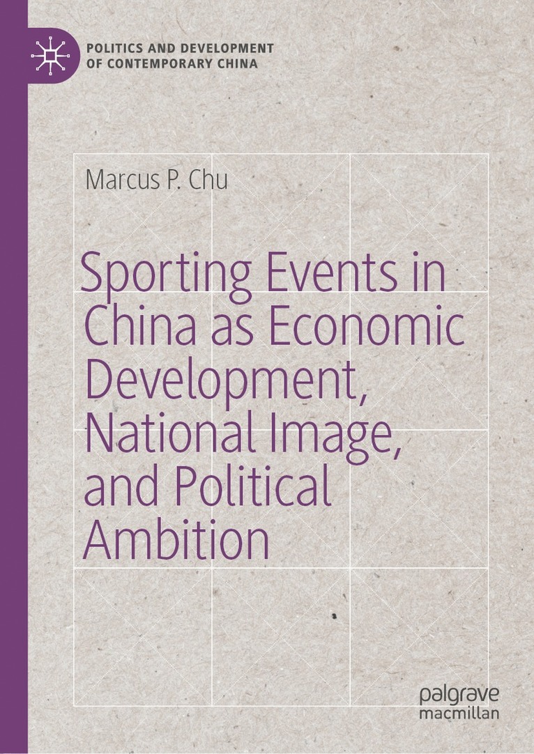 Sporting Events in China as Economic Development, National Image, and Political Ambition 1