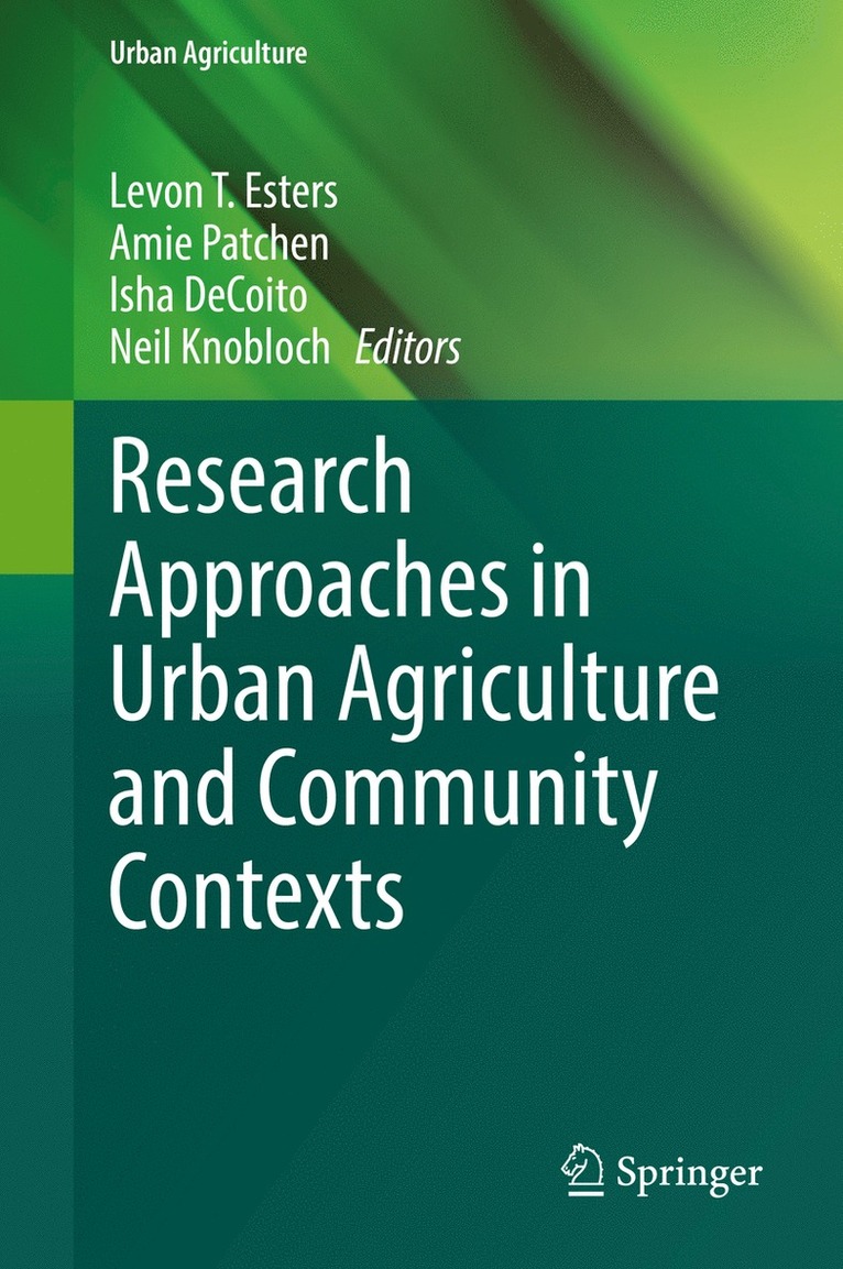 Levon T. Esters, Amie Patchen, Isha DeCoito, Neil Knobloch, Isha Decoito - Research Approaches in Urban Agriculture and Community Contexts, Inbunden