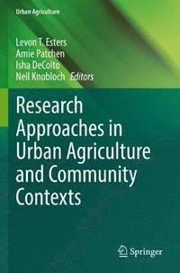 bokomslag Research Approaches in Urban Agriculture and Community Contexts