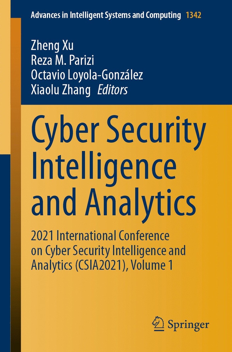Zheng Xu, Reza M. Parizi, Octavio Loyola-González, Xiaolu Zhang, Octavio Loyola-Gonzalez - Cyber Security Intelligence and Analytics, Häftad