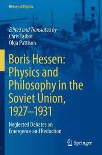 bokomslag Boris Hessen: Physics and Philosophy in the Soviet Union, 19271931