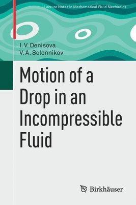 bokomslag Motion of a Drop in an Incompressible Fluid