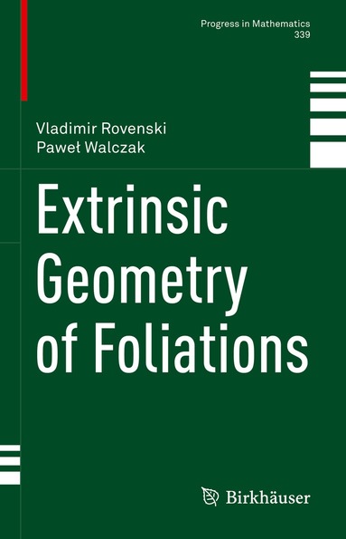 Vladimir Rovenski, Paweł Walczak - Extrinsic Geometry of Foliations, Inbunden