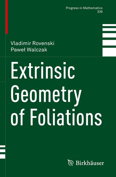 Vladimir Rovenski, Paweł Walczak - Extrinsic Geometry of Foliations, Häftad