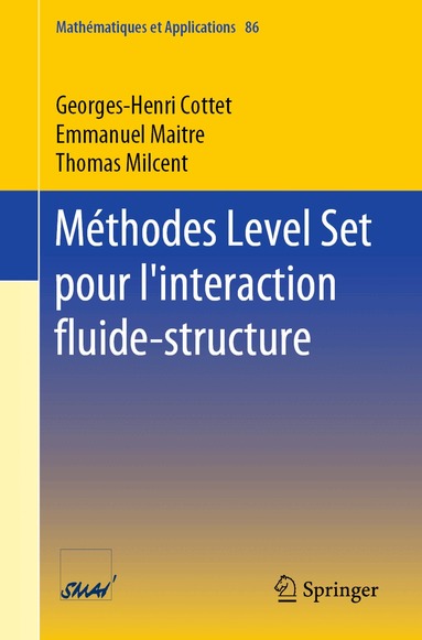 Georges-Henri Cottet, Emmanuel Maitre, Thomas Milcent - Méthodes Level Set pour l'interaction fluide-structure, Häftad
