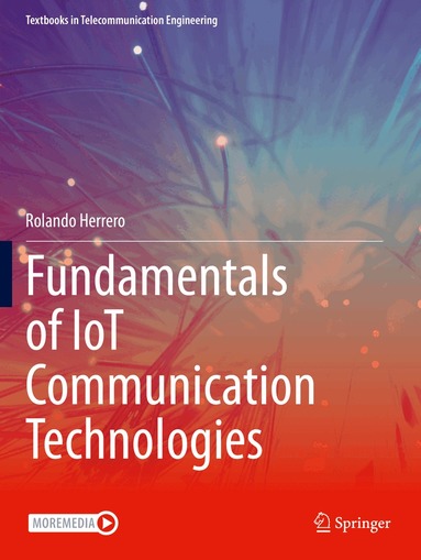 Rolando Herrero - Fundamentals of IoT Communication Technologies, Häftad