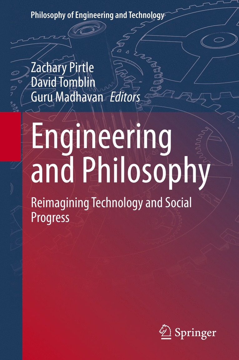 Zachary Pirtle, David Tomblin, Guru Madhavan - Engineering and Philosophy, Inbunden