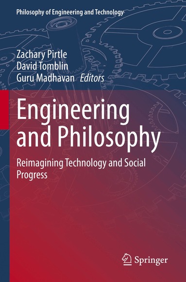 Zachary Pirtle, David Tomblin, Guru Madhavan - Engineering and Philosophy, Häftad