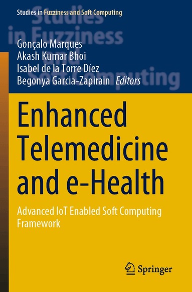 Gonçalo Marques, Akash Kumar Bhoi, Isabel de la Torre Díez, Begonya Garcia-Zapirain - Enhanced Telemedicine and e-Health, Häftad