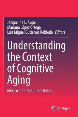 Understanding the Context of Cognitive Aging 1