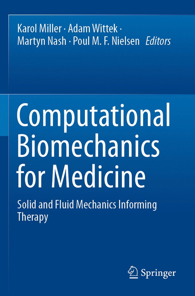 Karol Miller, Adam Wittek, Martyn Nash, Poul M. F. Nielsen - Computational Biomechanics for Medicine, Häftad