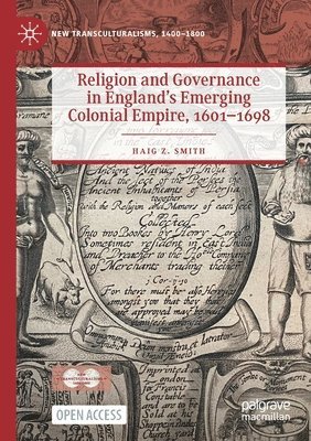Religion and Governance in Englands Emerging Colonial Empire, 16011698 1
