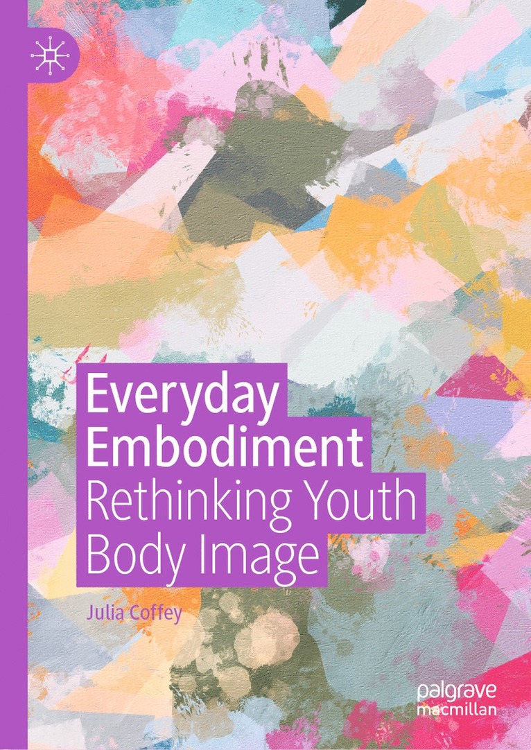 Julia Coffey - Everyday Embodiment, Inbunden