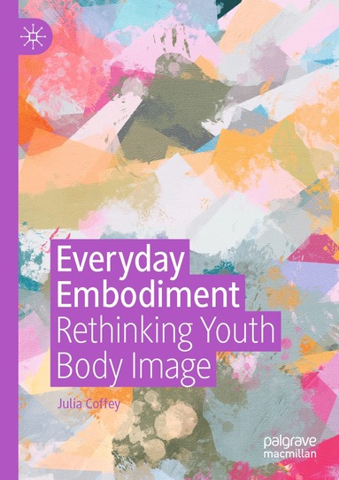 Julia Coffey - Everyday Embodiment, Häftad