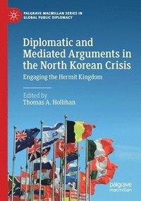 bokomslag Diplomatic and Mediated Arguments in the North Korean Crisis