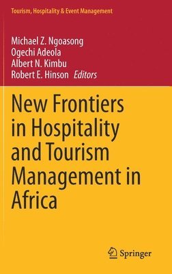 New Frontiers in Hospitality and Tourism Management in Africa 1