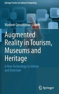 bokomslag Augmented Reality in Tourism, Museums and Heritage