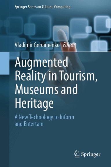 Vladimir Geroimenko - Augmented Reality in Tourism, Museums and Heritage, Inbunden