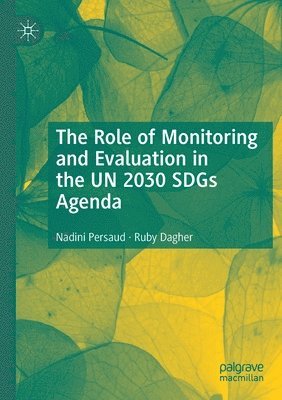 The Role of Monitoring and Evaluation in the UN 2030 SDGs Agenda 1