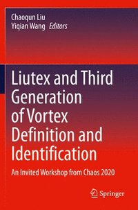 bokomslag Liutex and Third Generation of Vortex Definition and Identification