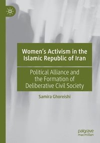 bokomslag Women's Activism in the Islamic Republic of Iran