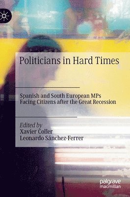 Xavier Coller, Leonardo Sánchez-Ferrer, Leonardo Sanchez-Ferrer - Politicians in Hard Times, Inbunden