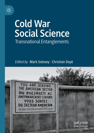 Mark Solovey, Christian Dayé - Cold War Social Science, Inbunden