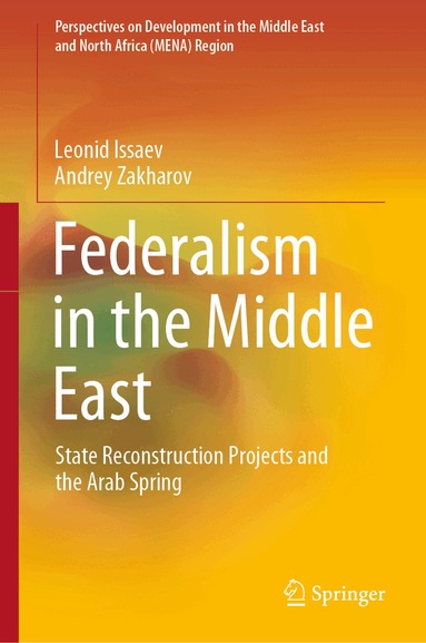 Leonid Issaev, Andrey Zakharov - Federalism in the Middle East, Inbunden
