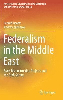 Leonid Issaev, Andrey Zakharov - Federalism in the Middle East, Inbunden