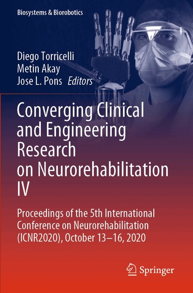 Diego Torricelli, Metin Akay, Jose L. Pons - Converging Clinical and Engineering Research on Neurorehabilitation IV, Häftad